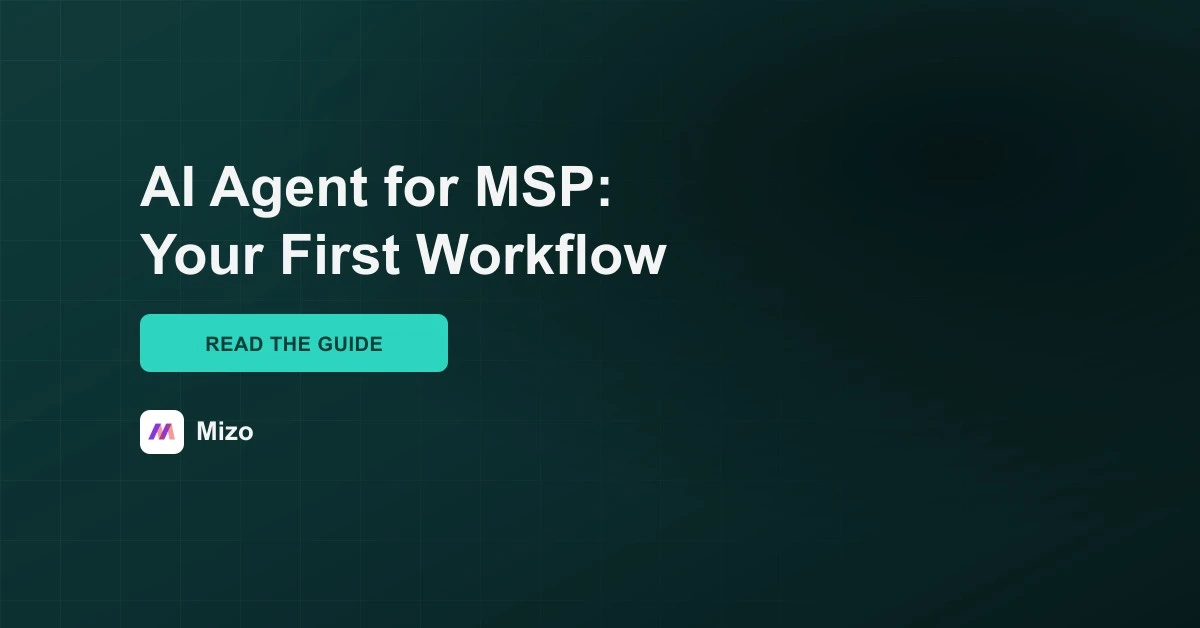 Featured image for "MSP Automation That Creates Cleanup Work Gets Turned Off" - MSP technology and AI agent automation insights from Mizo platform experts
