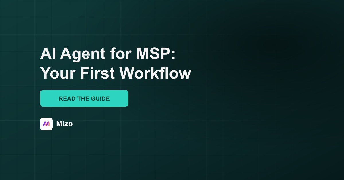 Featured image for "MSP Automation That Creates Cleanup Work Gets Turned Off" - MSP automation and AI agent insights from Mizo service desk experts