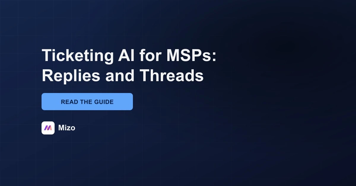 Featured image for "Ticketing AI for MSPs: Email Replies, Forwards, and Threads" - MSP technology and AI agent automation insights from Mizo platform experts