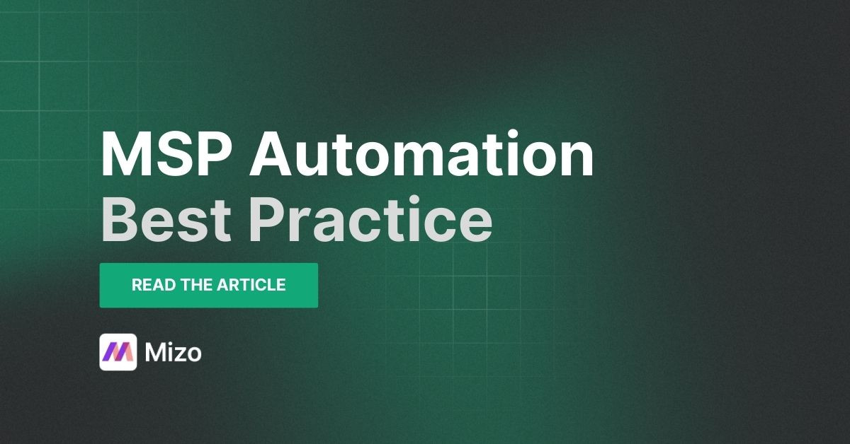 Featured image for "Implementing Ticketing Automation in MSP Operations " - MSP automation and AI agent insights from Mizo service desk experts
