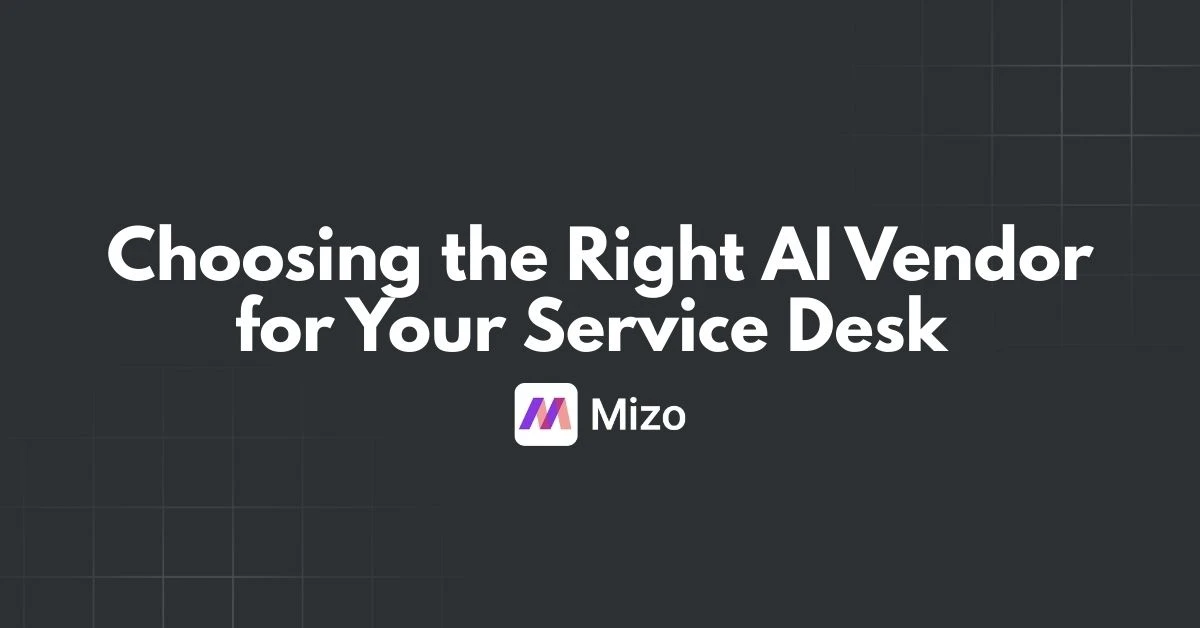 Featured image for "Service Desk Manager’s Checklist for Selecting AI Automation Vendors" - MSP technology and AI agent automation insights from Mizo platform experts