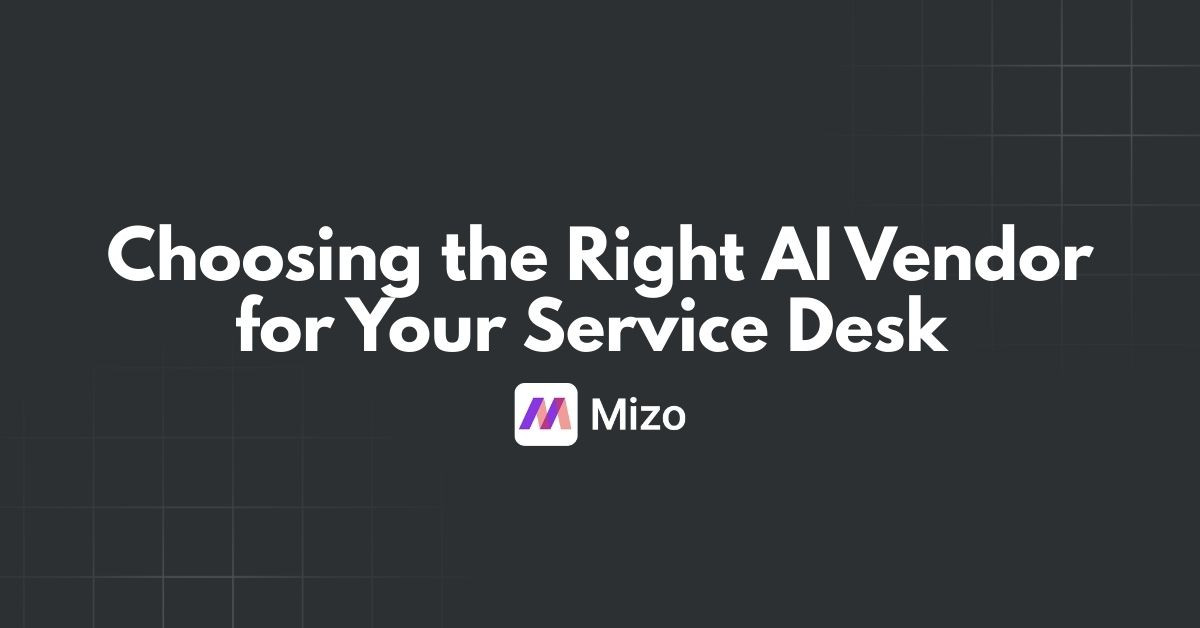 Featured image for "Service Desk Manager’s Checklist for Selecting AI Automation Vendors" - MSP automation and AI agent insights from Mizo service desk experts
