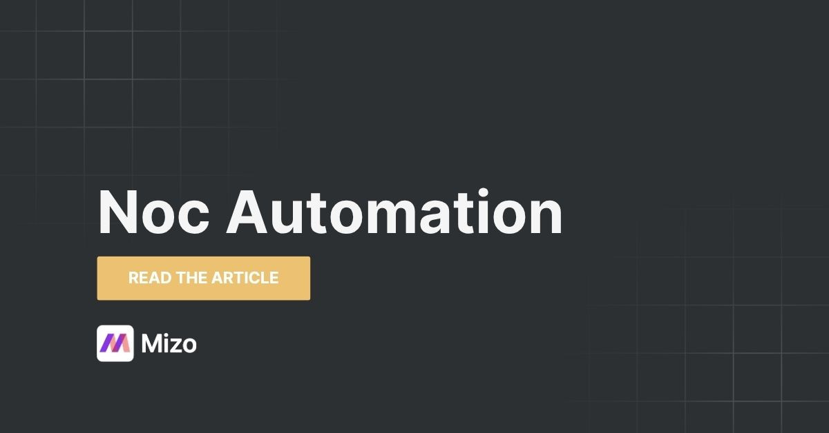 Featured image for "MSP NOC Automation: From Alert Storms to Autonomous Response" - MSP automation and AI agent insights from Mizo service desk experts