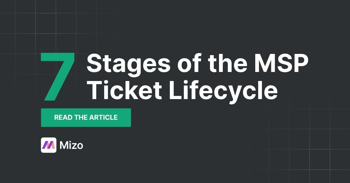 Featured image for "How AI Transforms Every Stage of the MSP Ticket Lifecycle" - MSP automation and AI agent insights from Mizo service desk experts