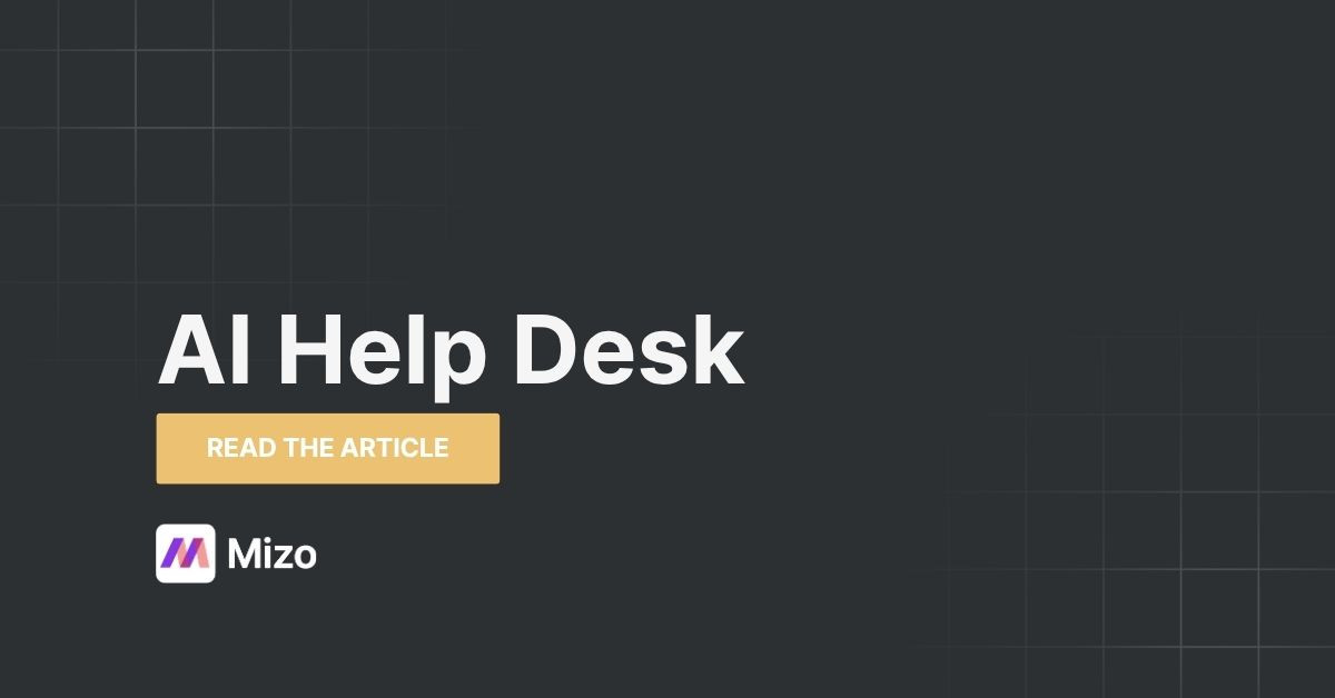 Featured image for "AI Help Desk: The 2026 Buyer's Guide for IT and MSP Teams" - MSP automation and AI agent insights from Mizo service desk experts