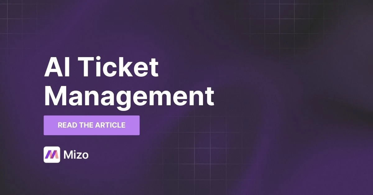 Featured image for "AI Ticket Management for MSPs: From Chaos to Control" - MSP technology and AI agent automation insights from Mizo platform experts
