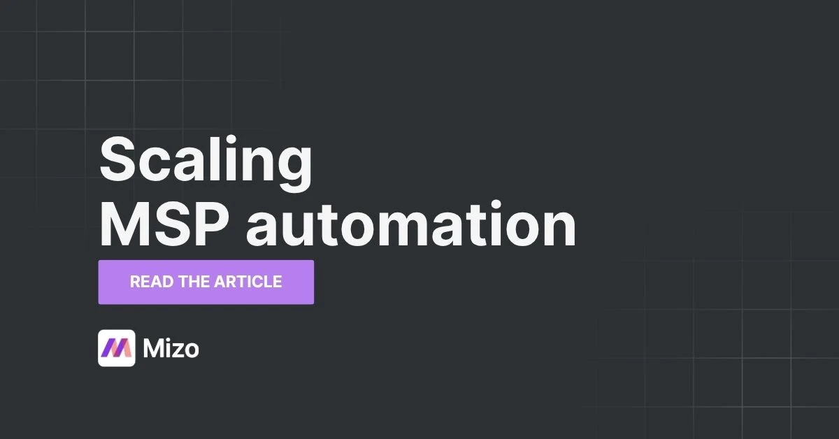 Featured image for "Scaling MSP Automation: From One Pilot to Org-Wide Rollout" - MSP technology and AI agent automation insights from Mizo platform experts