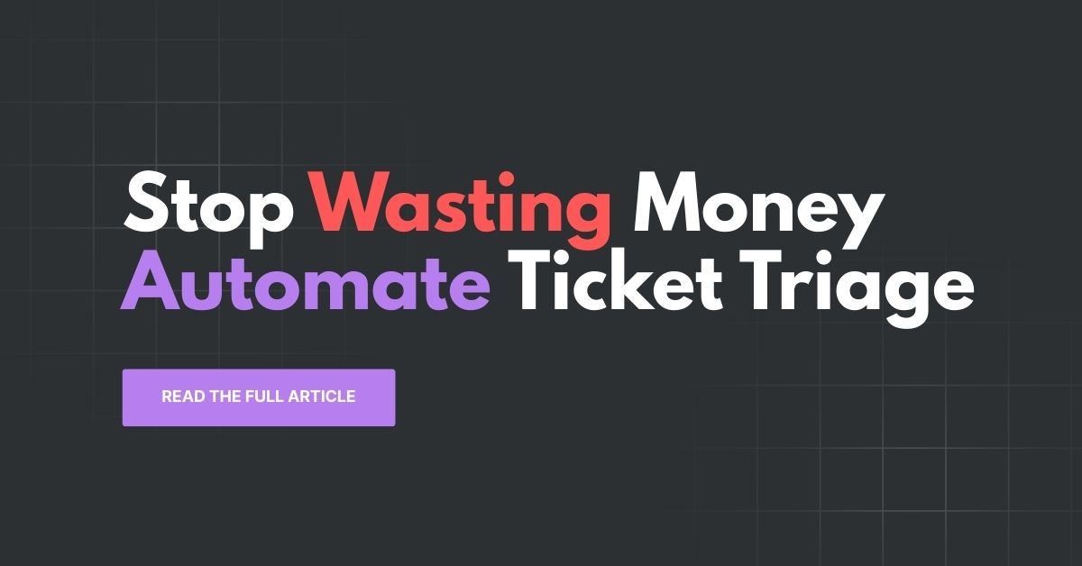 Featured image for "The Hidden Cost of Manual Ticket Triage: What MSPs Are Really Losing" - MSP automation and AI agent insights from Mizo service desk experts