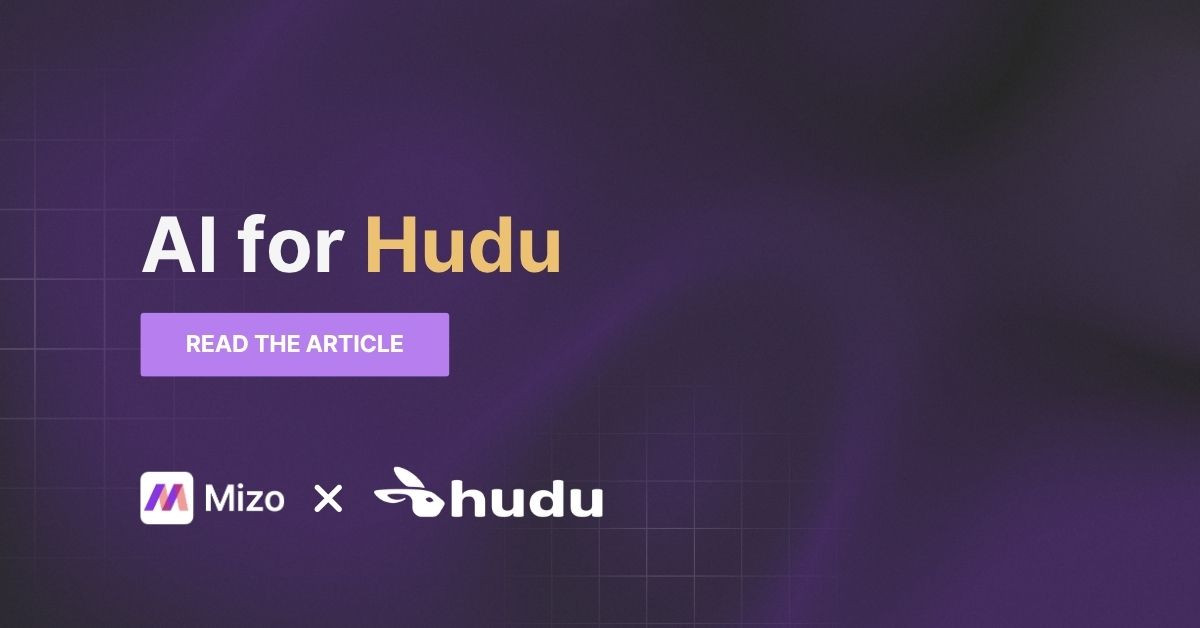Featured image for "Hudu API Guide: Building AI-Powered Documentation Workflows for MSPs" - MSP automation and AI agent insights from Mizo service desk experts