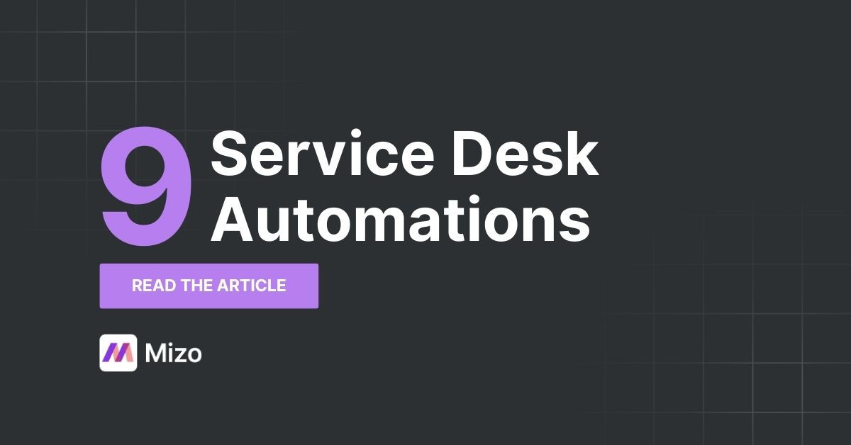 Featured image for "9 Service Desk Automation Ideas That Transform MSP Operations" - MSP automation and AI agent insights from Mizo service desk experts