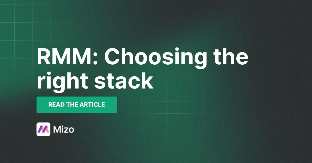 Featured image for "RMM for MSPs: Choosing the Right Stack in 2026" - MSP automation and AI agent insights from Mizo service desk experts