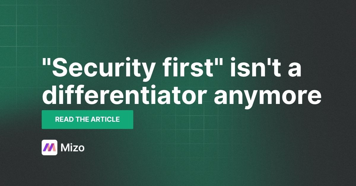 Featured image for "In a crowded MSP market, "security first" isn't a differentiator anymore" - MSP automation and AI agent insights from Mizo service desk experts