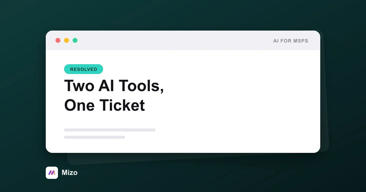 Featured image for "Two AI Tools, One Ticket: Drawing Boundaries in a Multi-Vendor Stack" - MSP technology and AI agent automation insights from Mizo platform experts