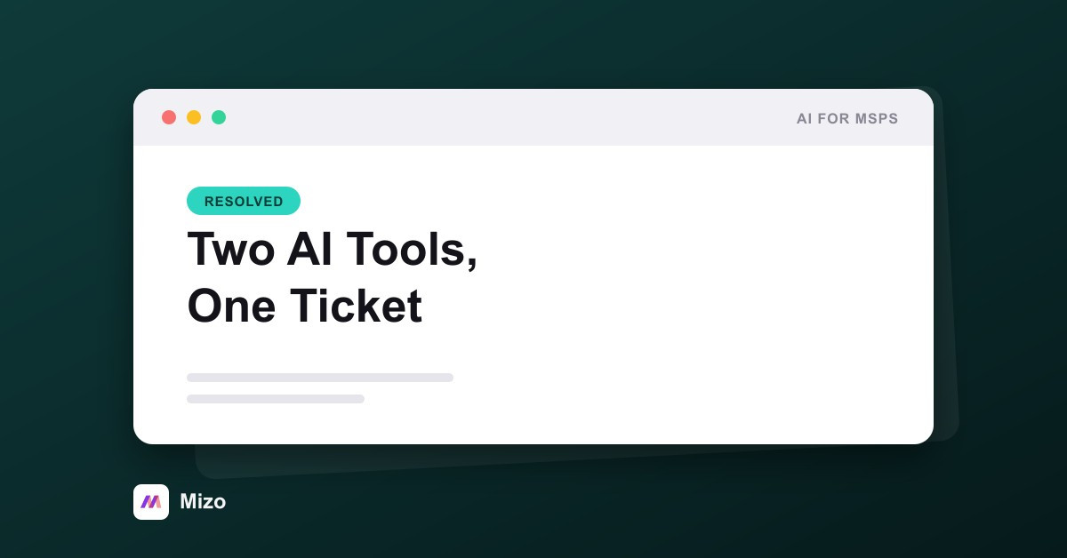 Featured image for "Two AI Tools, One Ticket: Drawing Boundaries in a Multi-Vendor Stack" - MSP automation and AI agent insights from Mizo service desk experts