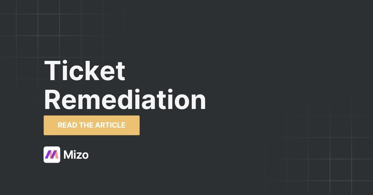 Featured image for "Automated Ticket Remediation: Closing the Loop From Alert to Resolution" - MSP automation and AI agent insights from Mizo service desk experts