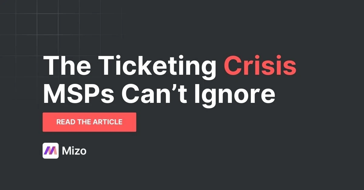 Featured image for "Why Ticketing Automation Is Essential for MSPs" - MSP technology and AI agent automation insights from Mizo platform experts