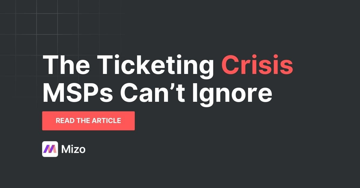 Featured image for "Why Ticketing Automation Is Essential for MSPs" - MSP automation and AI agent insights from Mizo service desk experts
