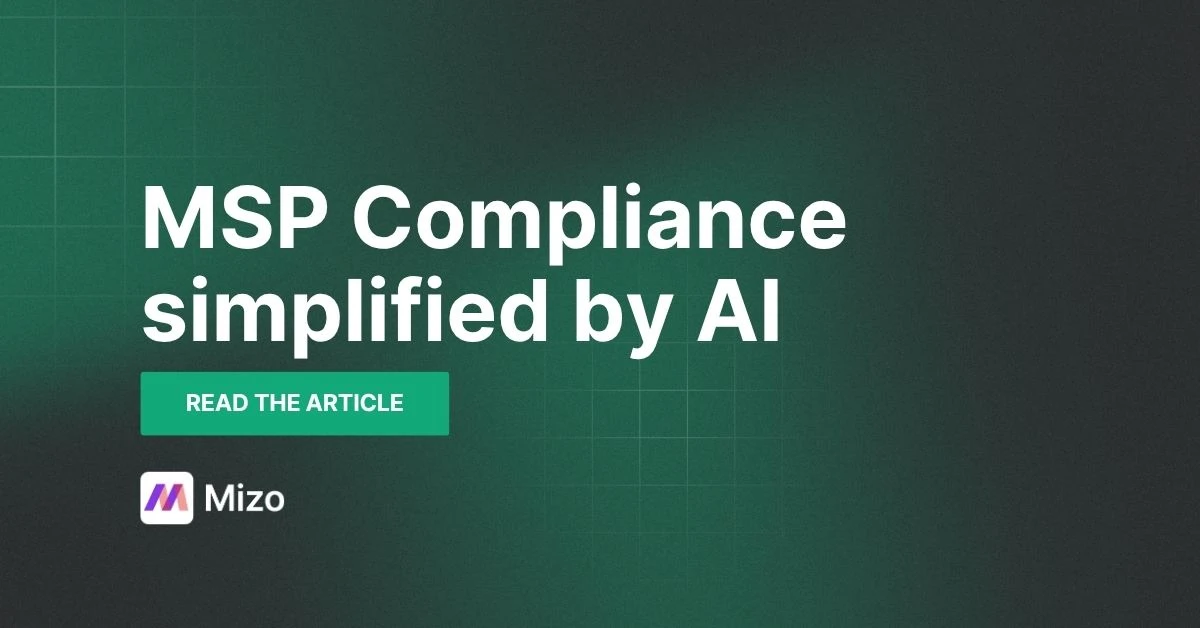 Featured image for "MSP Compliance Documentation: How AI Simplifies SOC 2 and HIPAA Audits" - MSP technology and AI agent automation insights from Mizo platform experts