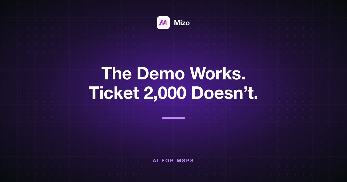 Featured image for "Building Your Own AI Agent for Your MSP: Why the Demo Works and Ticket 2,000 Doesn't" - MSP automation and AI agent insights from Mizo service desk experts