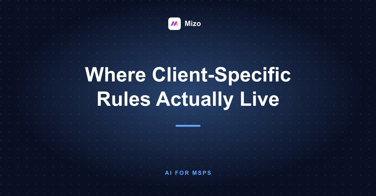 Featured image for "Disabled Doesn't Mean Gone: Where Your Client-Specific Rules Actually Live" - MSP automation and AI agent insights from Mizo service desk experts
