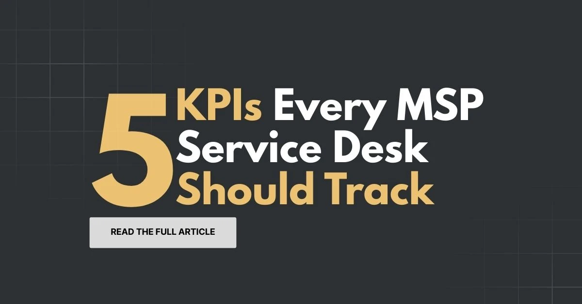 Featured image for "5 KPIs Every MSP Should Track to Measure Service Desk Performance " - MSP technology and AI agent automation insights from Mizo platform experts