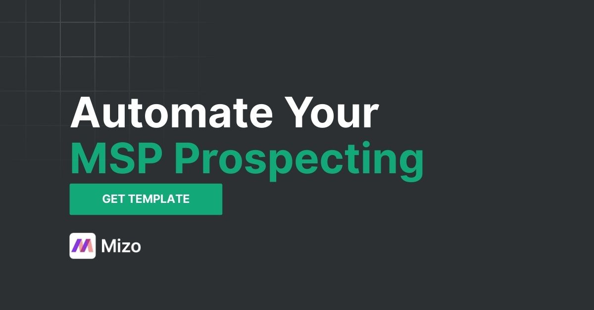 Featured image for "Automate Your MSP Prospecting" - MSP automation and AI agent insights from Mizo service desk experts