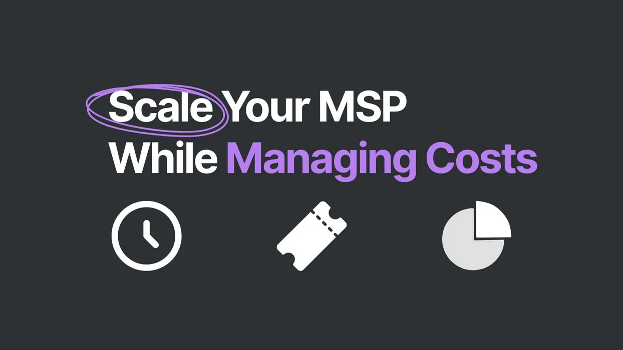Featured image for "Scale Your MSP While Managing Costs" - MSP automation and AI agent insights from Mizo service desk experts
