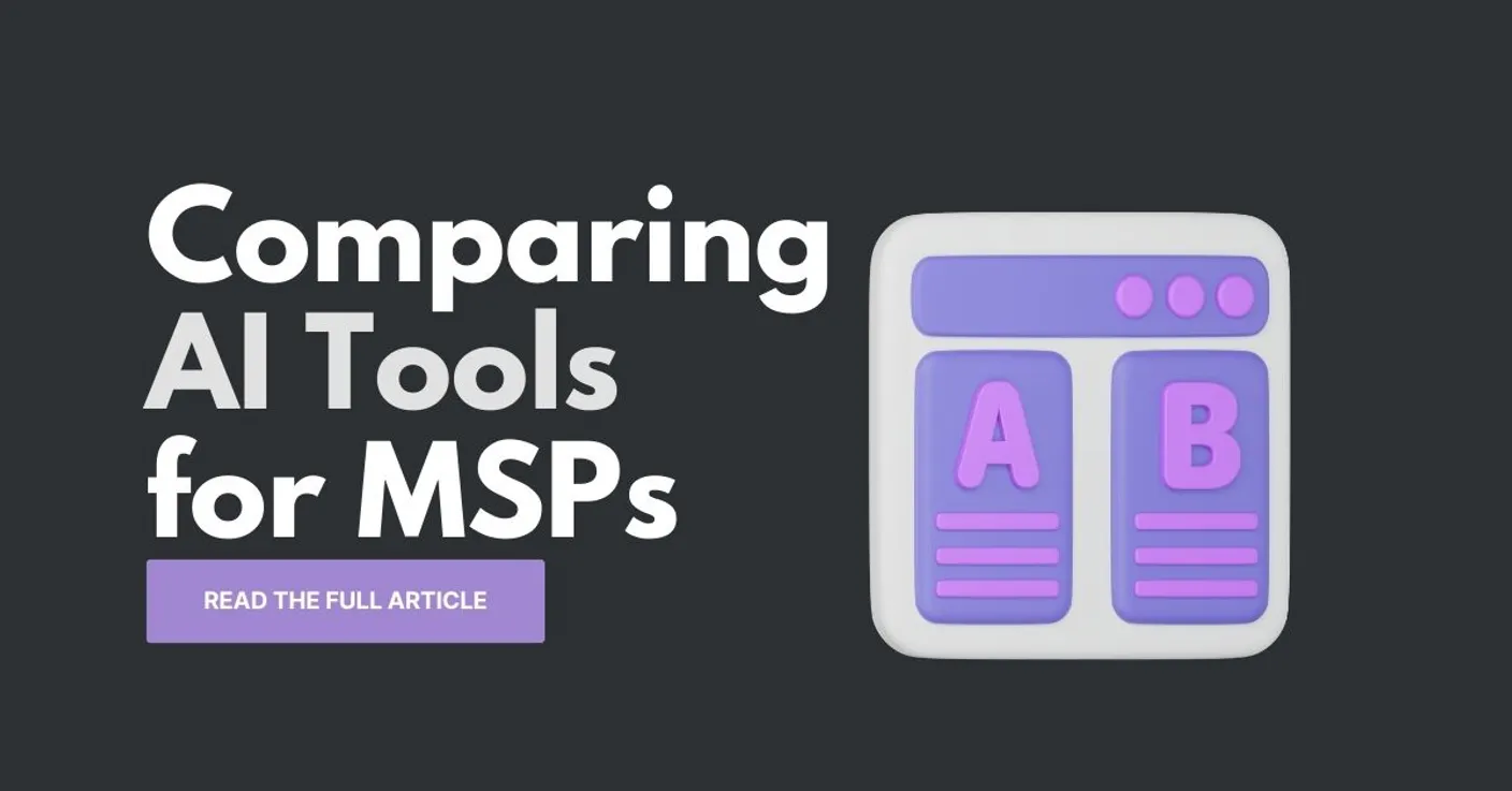 Featured image for "Comparing AI-Powered Tools for MSPs: What to Look For" - MSP technology and AI agent automation insights from Mizo platform experts