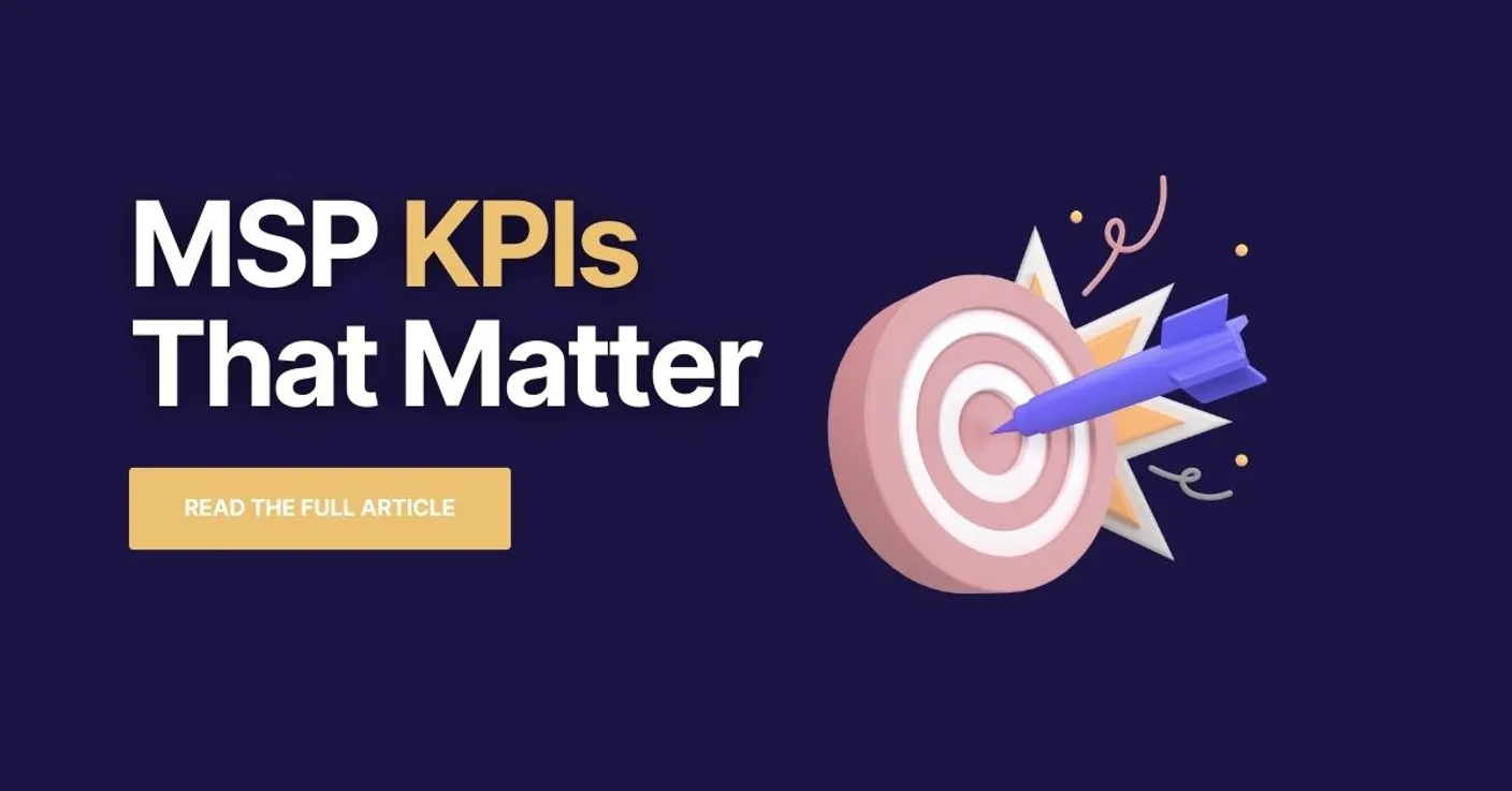 Featured image for "The 3 KPIs Every MSP Should Track to Stay Profitable" - MSP technology and AI agent automation insights from Mizo platform experts