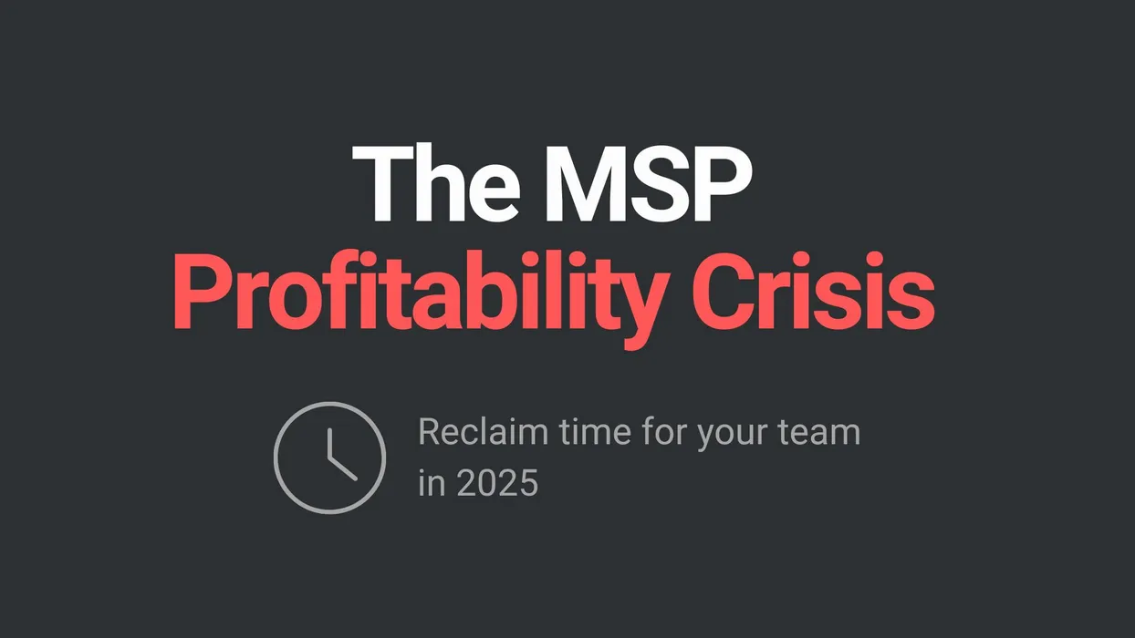 Featured image for "The MSP Profitability Crisis Isn't About Pricing: It's About Time" - MSP automation and AI agent insights from Mizo service desk experts