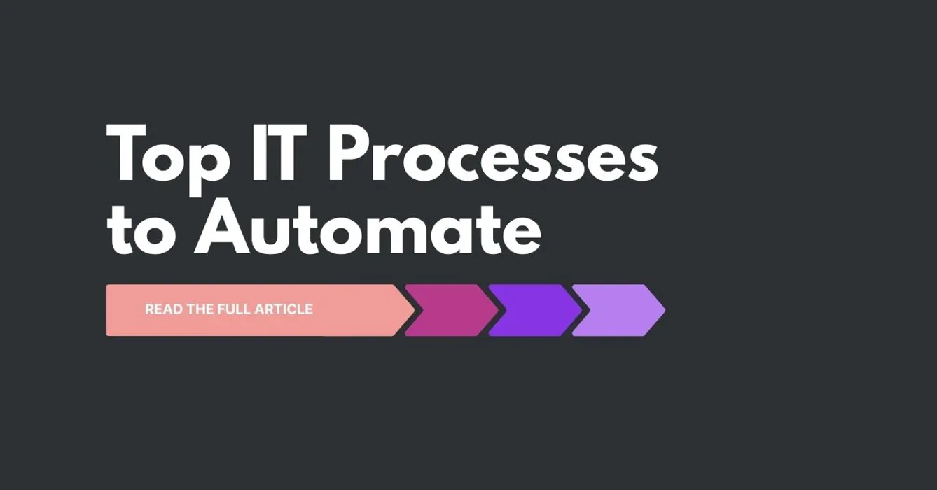 Featured image for "Top IT Processes to Automate in MSP Environments" - MSP automation and AI agent insights from Mizo service desk experts