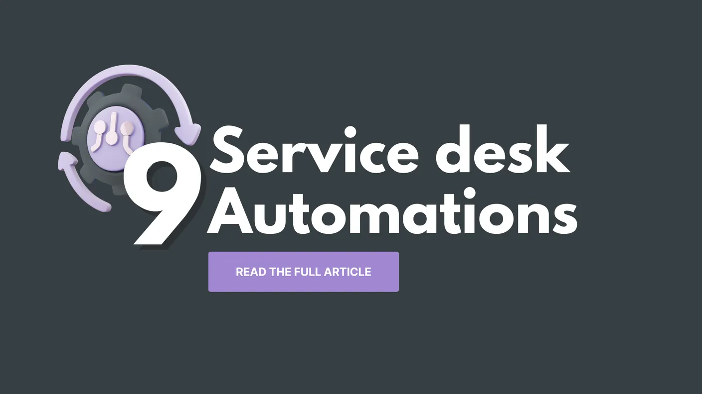 Featured image for "9 Service Desk Automation Ideas That Transform MSP Operations" - MSP technology and AI agent automation insights from Mizo platform experts